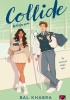 Okładka książki Collide. Kolizja serc Bal Khabra