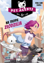 Okładka książki Pet Agents 2. Na tropie złodzieja Riina Kaarla, Sami Kaarla