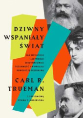 Okładka książki Dziwny wspaniały świat Carl R. Trueman