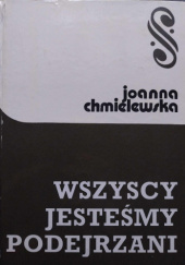 Okładka książki Wszyscy jesteśmy podejrzani Joanna Chmielewska