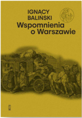 Okładka książki Wspomnienia o Warszawie Ignacy Baliński