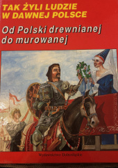 Okładka książki Od Polski drewnianej do murowanej Marek Cetwiński