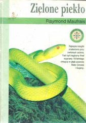 Okładka książki Zielone piekło Raymond Maufrais