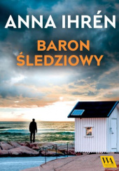 Okładka książki Baron śledziowy Anna Ihrén