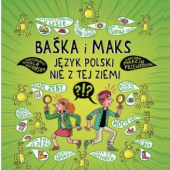 Okładka książki Baśka i Maks. Język polski nie z tej ziemi Nikola Kucharska, Marcin Przewoźniak