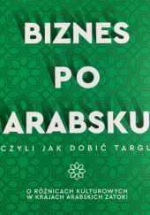 Okładka książki Biznes po arabsku, czyli jak dobić targu Agnieszka Klimczak