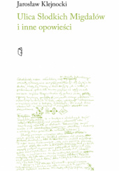 Okładka książki Ulica Słodkich Migdałów i inne opowieści Jarosław Klejnocki
