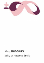 Okładka książki Mity w naszym życiu Mary Midgley