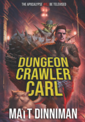Okładka książki Dungeon Crawler Carl Matt Dinniman