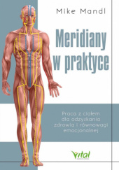 Okładka książki Meridiany w praktyce Mike Mandl