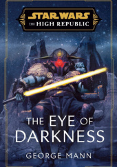 Okładka książki The Eye of Darkness George Mann