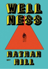 Okładka książki Wellness Nathan Hill