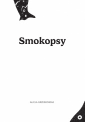 Okładka książki Smokopsy Alicja Grześkowiak
