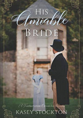 Okładka książki His Amiable Bride Kasey Stockton
