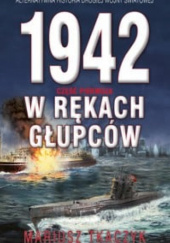 Okładka książki 1942 W rękach głupców Mariusz Tkaczyk