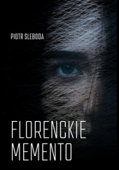 Okładka książki Florenckie Memento Piotr Sleboda