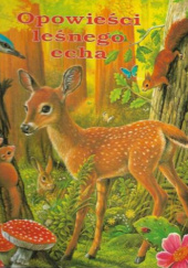 Okładka książki Opowieści leśnego echa Zofia Siewek-Sojka