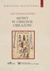 Okładka książki Mowy w obronie obrazów Jan Damasceński