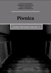 Piwnica - Dziwne przypadki Kruczej 13 - Weronika Krawczyk
