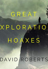 Okładka książki Great Exploration Hoaxes David Roberts