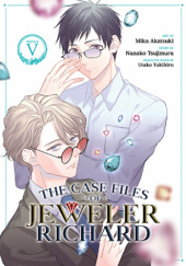 Okładka książki The Case Files of Jeweler Richard (Manga vol 5) Mika Akatsuki, Nanako Tsujimura, Utako Yukihiro