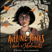 Okładka książki Aveline Jones i duch z Malmouth Phil Hickes