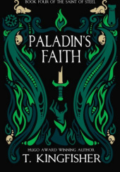 Okładka książki Paladins Faith T. Kingfisher