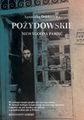 Okładka książki Pożydowskie. Niewygodna pamięć Agnieszka Dobkiewicz