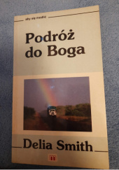 Okładka książki Podróż do Boga Delia Smith
