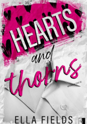 Okładka książki Hearts and Thorns Ella Fields