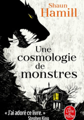 Okładka książki Une cosmologie de monstres Shaun Hamill