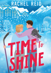 Okładka książki Time to Shine Rachel Reid
