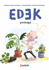 Okładka książki Edek pomaga Thomas Brunstrøm, Thorbjørn Christoffersen