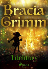 Okładka książki Titelitury Jacob Grimm, Wilhelm Grimm
