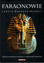 Okładka książki Faraonowie Ludzie Bogowie Władcy Andrzej Ćwiek