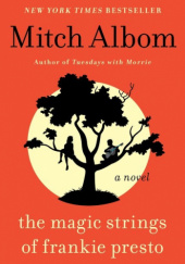 Okładka książki The Magic Strings of Frankie Presto Mitch Albom