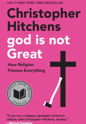 Okładka książki God Is Not Great: How Religion Poisons Everything Christopher Hitchens