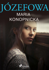 Okładka książki Józefowa Maria Konopnicka