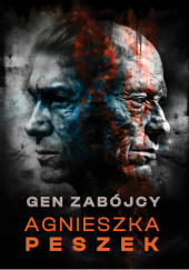 Okładka książki Gen zabójcy Agnieszka Peszek