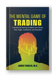 Okładka książki The Mental Game of Trading Jared Tendler