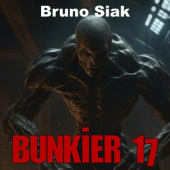 Okładka książki Bunkier 17 Bruno Siak