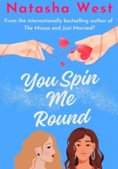 Okładka książki You Spin Me Round Natasha West
