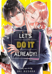 Okładka książki Let’s Do It Already! Vol. 1 Aki Kusaka