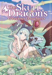 Okładka książki The Skull Dragon’s Precious Daughter Vol. 4 Ichi Yukishiro