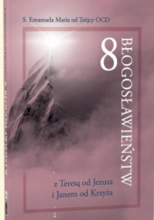 Okładka książki Osiem błogosławieństw z Teresą od Jezusa i Janem od Krzyża Emanuela Maria od Trójcy OCD