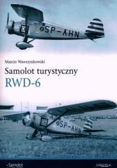 Okładka książki Samolot turystyczny RWD-6 Marcin Wawrzynkowski