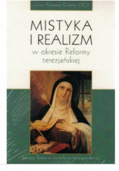 Okładka książki Mistyka i realizm w okresie Reformy terezjańskiej Julio Almansa Calero OCD
