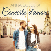 Okładka książki Concerto damore Anna Bolecka