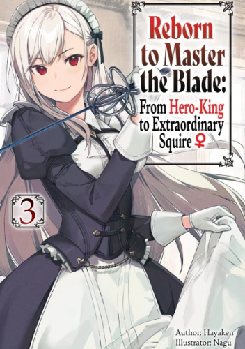 Okładki książek z cyklu Reborn to Master the Blade: From Hero-King to Extraordinary Squire (light novel)