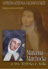 Okładka książki Marianna Marchocka a św. Teresa z Avila Katarzyna Kaczor-Scheitler